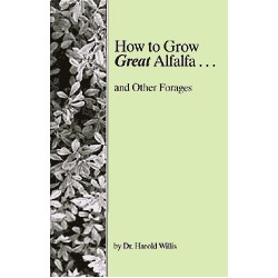 How to Grow Great Alfalfa...and Other Forages